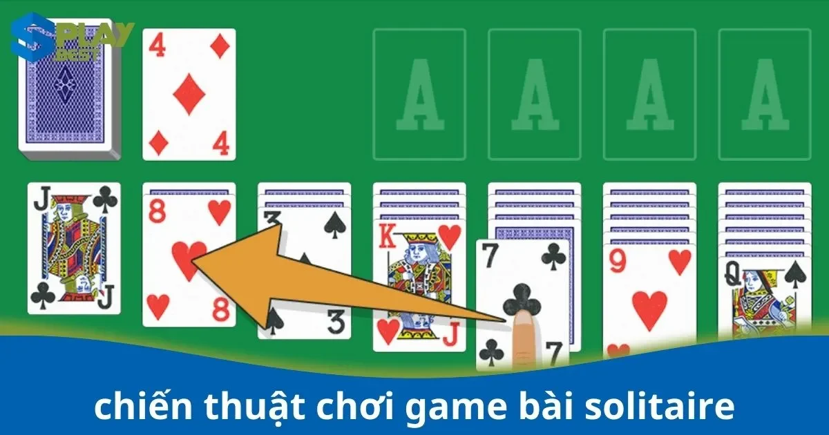 Chiến Thuật Chơi Game Bài Solitaire Hiệu Quả tại Splay