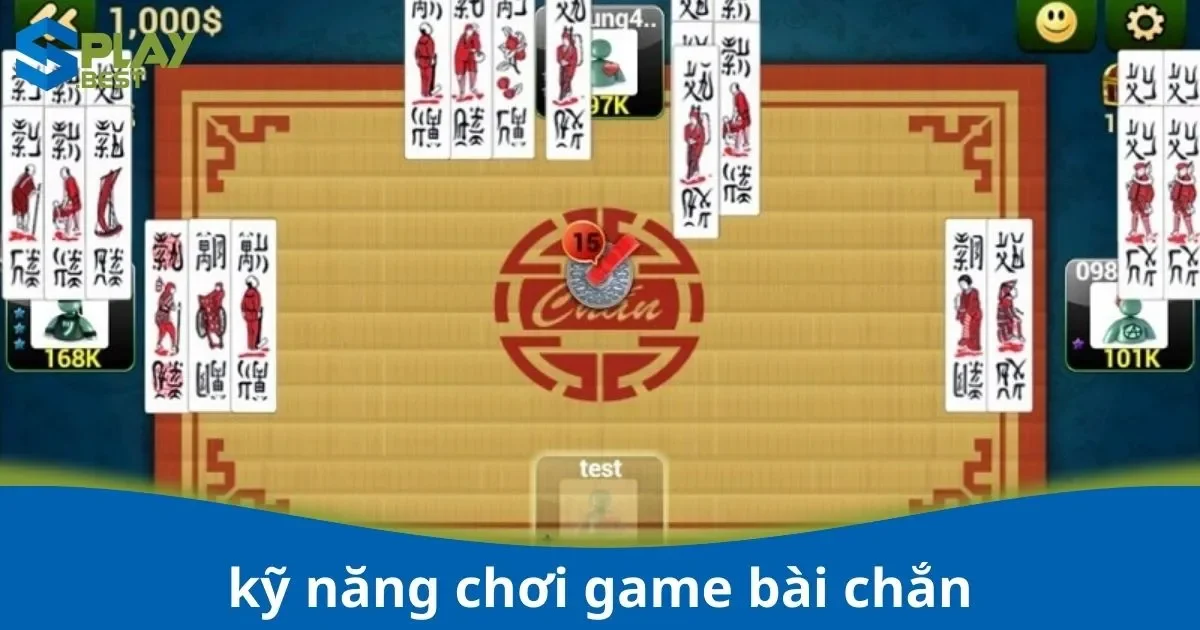 Kỹ Năng Chơi Game Bài Chắn – Hiểu Luật Chơi Và Cách Đọc Bài