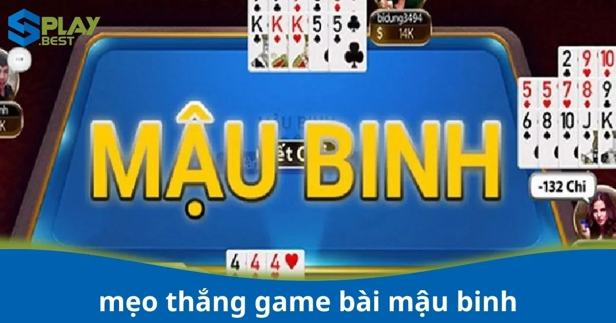 Mẹo Thắng Game Bài Mậu Binh – Sắp Xếp Bài Thông Minh